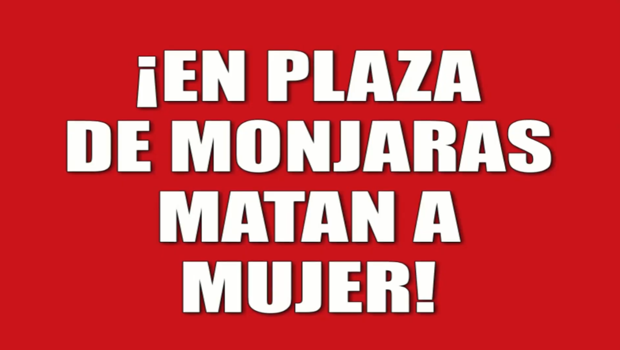 Matan a mujer en plaza central de Monjaras